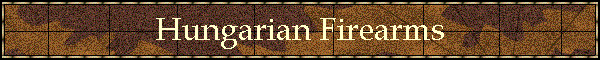 Hungarian Firearms