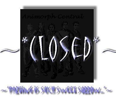 Animorph Central  -  closed! :'(