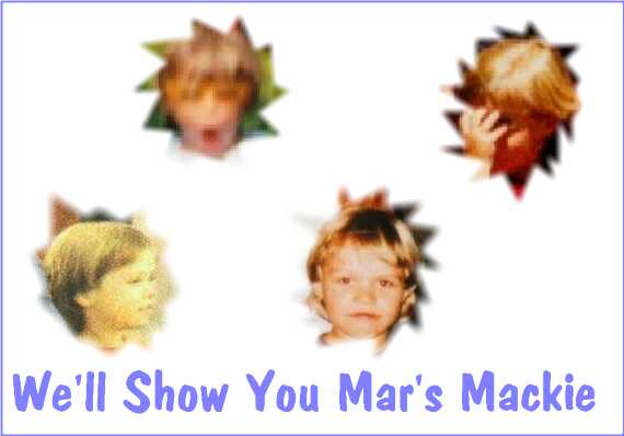 We'll Show You Mars Mackie!