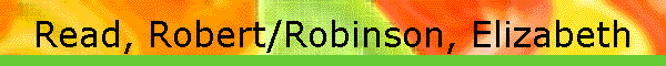 Read, Robert/Robinson, Elizabeth