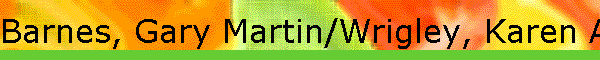 Barnes, Gary Martin/Wrigley, Karen Ann