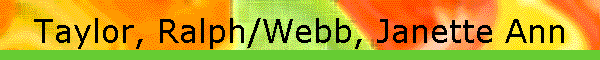 Taylor, Ralph/Webb, Janette Ann