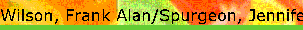 Wilson, Frank Alan/Spurgeon, Jennifer