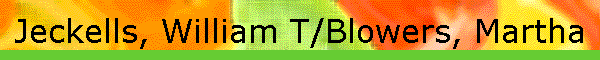 Jeckells, William T/Blowers, Martha