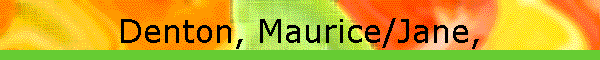 Denton, Maurice/Jane,
