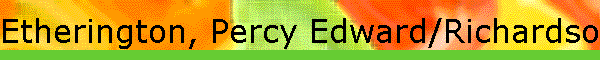 Etherington, Percy Edward/Richardson, May