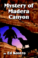 Mystery of Madera Canyon