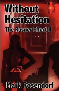 Without Hesitation: The Rasner Effect II