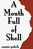A Mouth Full of Shell