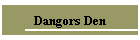 Dangors Den