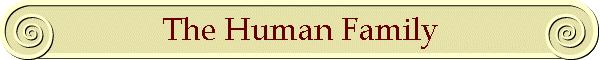The Human Family