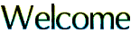 Welcome