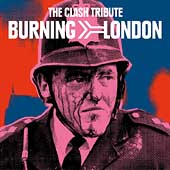 Burning London - The Clash Tribute