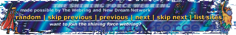 Shining Force
Webring Navigation