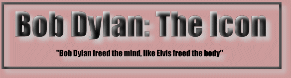 Bob Dylan: The Icon