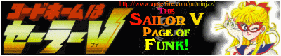 Visit the Sailor V Page of Funk!