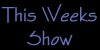 This Week's Show