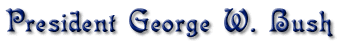 President George W. Bush
