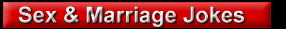Sex & Marriage Jokes