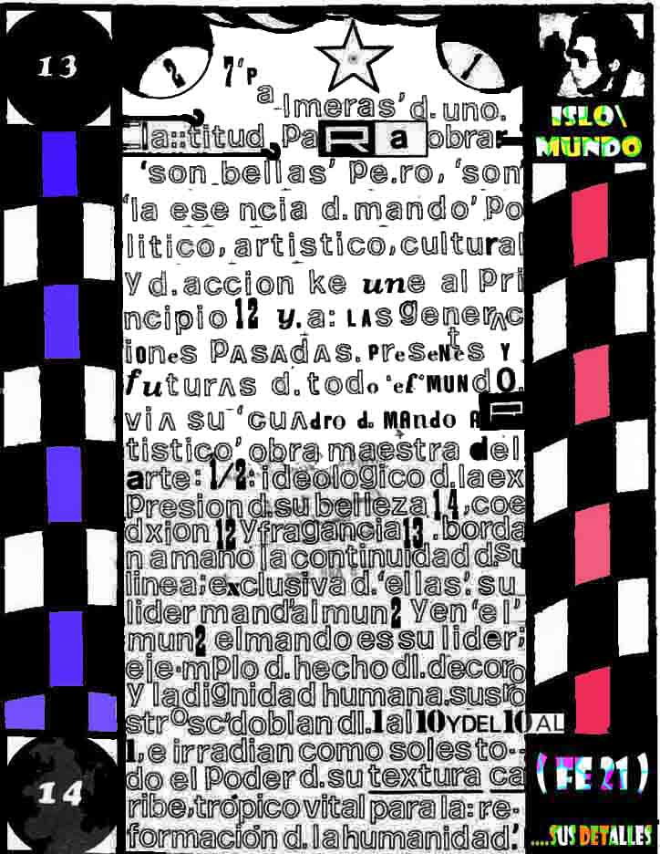 7 "PALMIERS D. Un (ISLO/monde) latitude pour agir.'sont beaux' mais 'sont ' L'ESSENCE DE COMMANDEMENT' politique,artistique,culturelle et de action qui lie au principe 12 et, �: les g�n�rations pass�es,pr�sentes et futures de tout le monde via son' TABLEAU DE COMMANDE artistique' OEUVRE ma�tre du art: � IDEOLOGICO DE L'EXPRESSION DE LEUR BEAUT�(14), COEDXION(12), PARFUM(13).BORDAN � la main la continuit� de sa ligne;exclusive d'entre elles.son Meneur envoie au monde et dans le monde le Commandement est sa Meneur;AXE-Exemple de fait de la d�cence et la dignit� humaine.leurs visages est sonne de 1 � 10 et du 10 au 1, et rayonnant comme SOLES tout le pouvoir de leur texture Cara�bes,TROPICO vitale pour la: REFORMACION de l'humanit� ajustements ses d�tails.