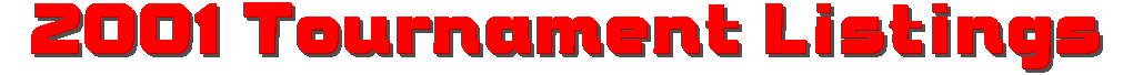 2001 Tournament Listings (SPN, SPOA, NSA, USSSA)