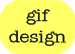 Gif Design