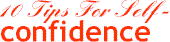 10 Tips for Self Confidence