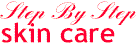 Step By Step Skin Care