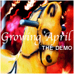 the demo : growing april