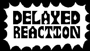 Delayed Reaction sticker logo