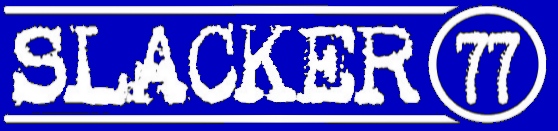 Slacker 77