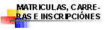 Matriculas, Carreras e Inscripciones