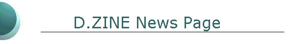 D.ZINE News Page