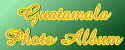 Guatamala Photo Album