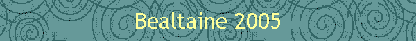 Bealtaine 2005