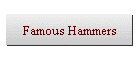 Famous Hammers