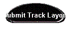 Submit Track Layout