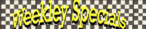 Weekley Specials