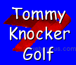 Tommy Knocker Golf Tips