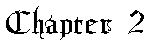 Chapter 2!