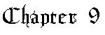 Chapter 9!