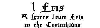 First Eris - A Letter from Eris to the Corinthians!