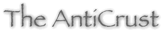 The AntiCrust!