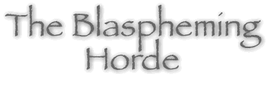 The Blaspheming Horde!