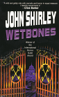John Shirley - Wetbones