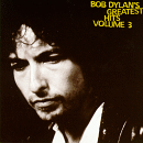 Bob Dylan's Greatest Hits, Vol. 3