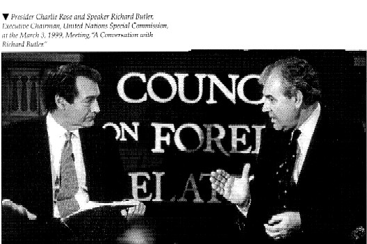 Richard Butler at the CFR interview 1999-god help us all!, stock in trade 
disarmament, bombardment and trade sanctions and starvation of the masses that's genocide for a sanctimonious reason but still immoral and these characters and more promote the high moral ground ground of internationalism and the UN??? Jesus Christ !, oops sometimes I am just too 
polite.