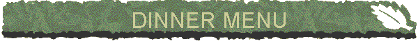 DINNER MENU