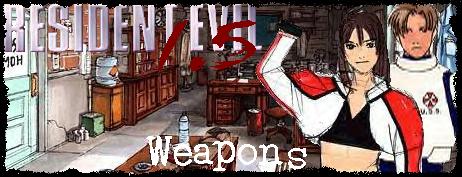 Resident Evil 1.5 - Weapons