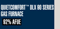 QuietComfort� DLX 90 Series Gas Furnace